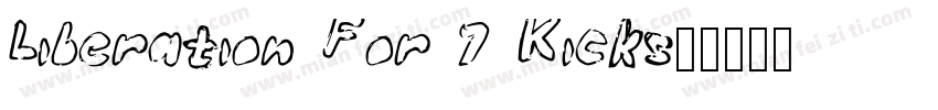 Liberation For 7 Kicks字体转换
